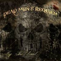 Dead Men's Requiem : By the Dead